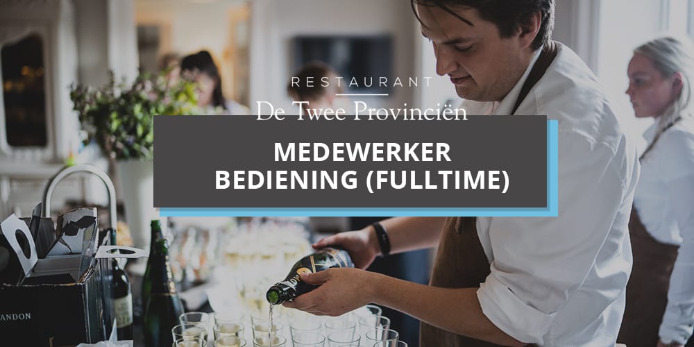 Vacature Medewerker Bediening Groningen Fulltime